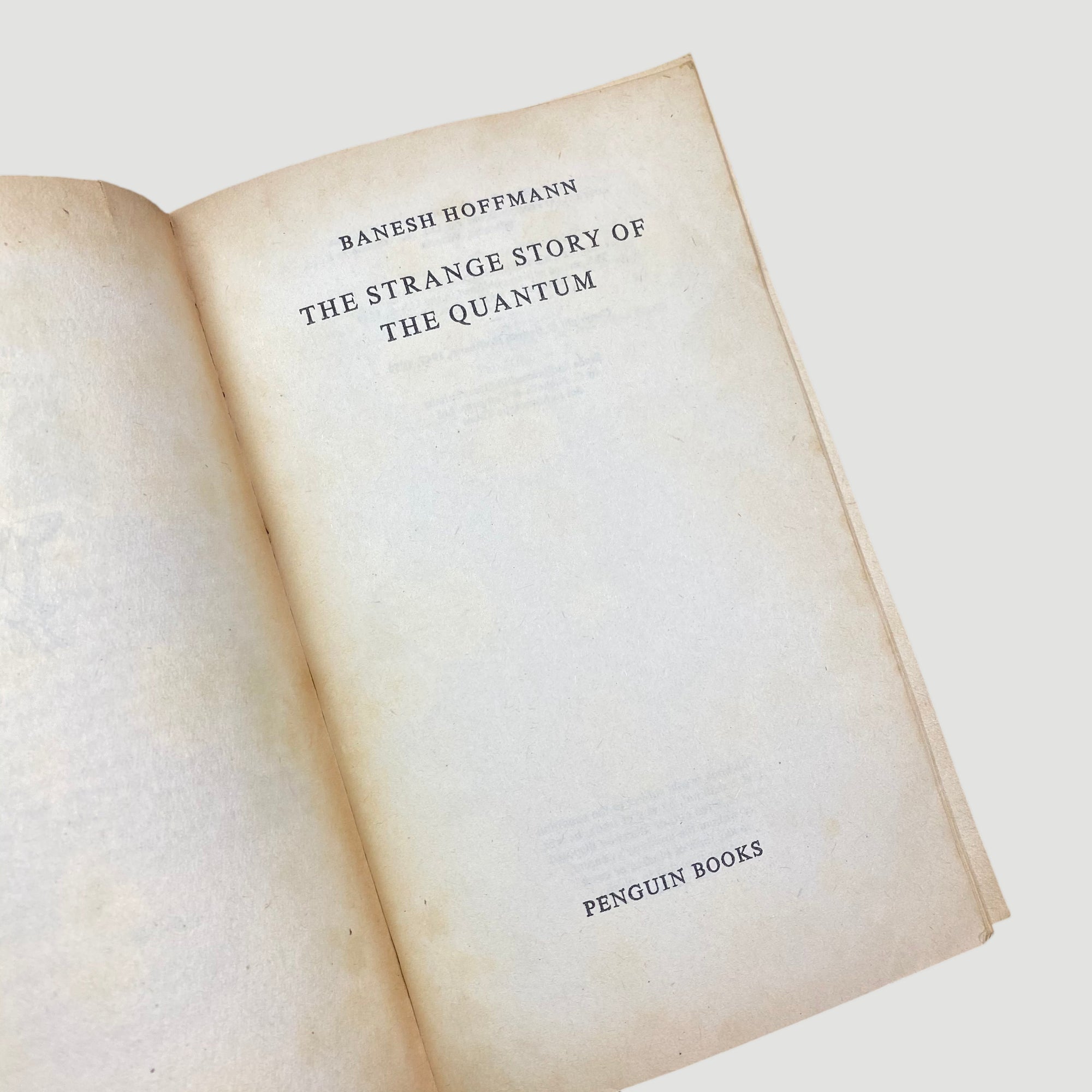 1963 Banesh Hoffmann 'The Strange Story of the Quantum'