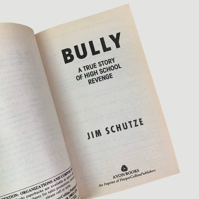 1997 Jim Schutze 'Bully: A True Story of High School Revenge'