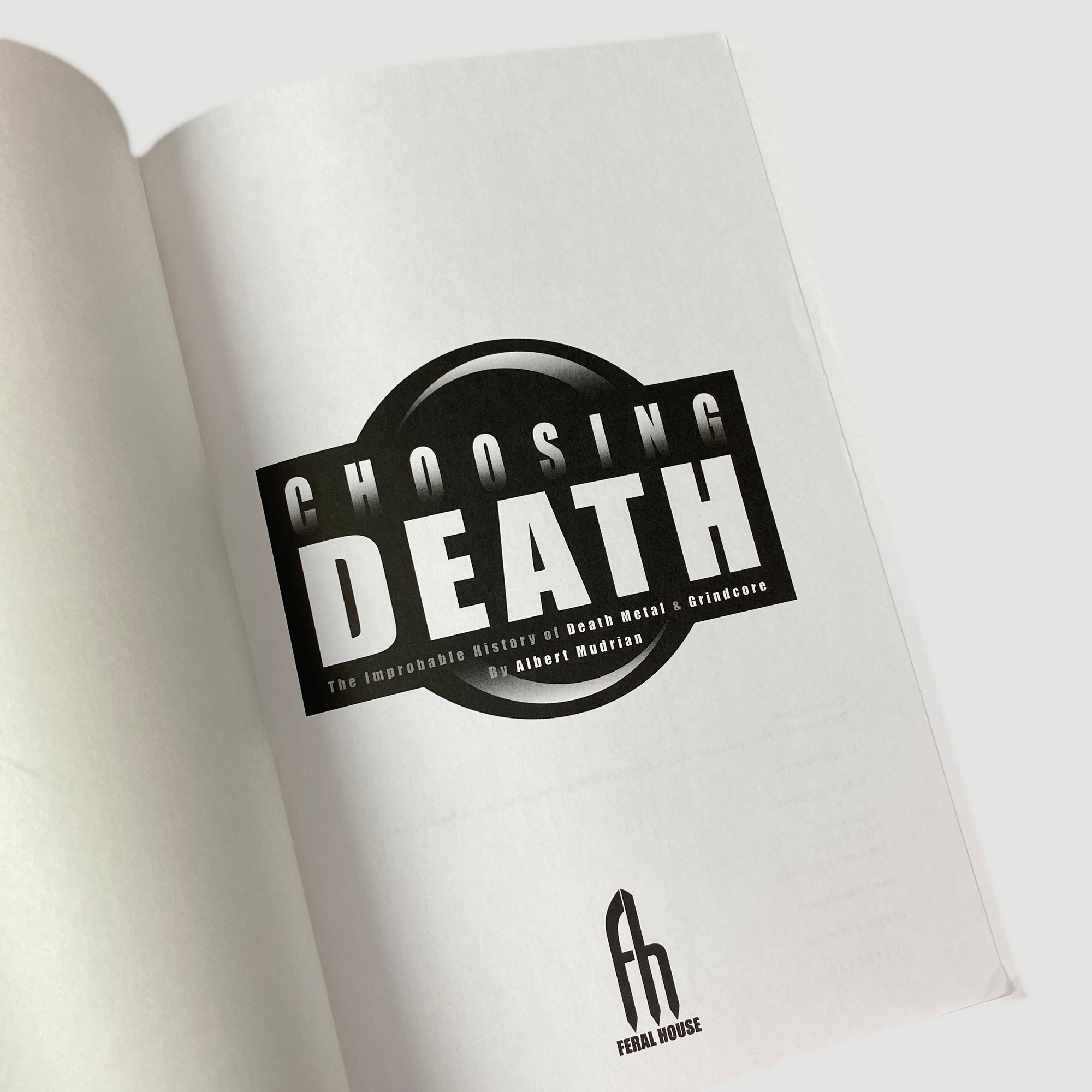2004 Choosing Death : Improbable History of Death Metal & Grindcore