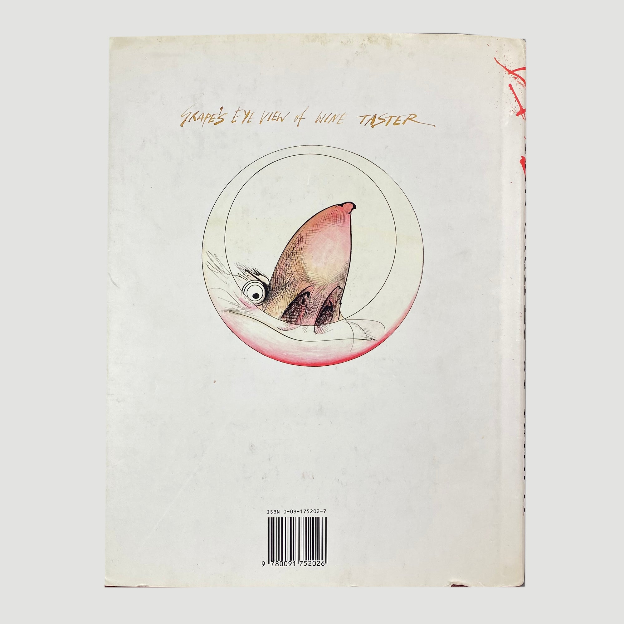 1992 Ralph Steadman 'The Grapes of Ralph: Wine According to Ralph Steadman'
