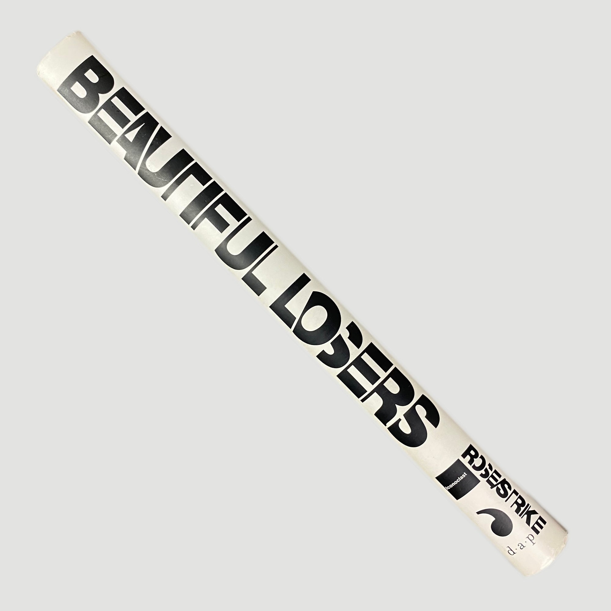 2004 Beautiful Losers: Contemporary Art & Street Culture 1st Edition