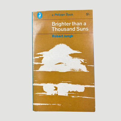 1964 Robert Jungk 'Brighter than a Thousand Suns'