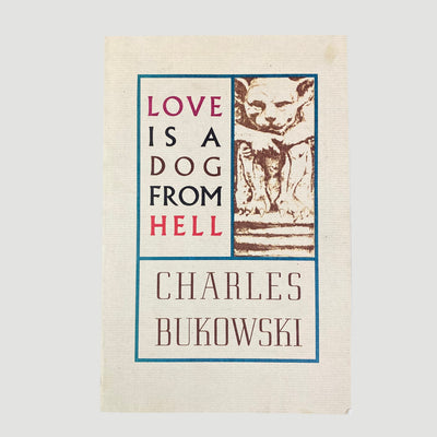 2003 Charles Bukowski : Love is a Dog from Hell
