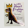 1993 Maya Angelou/Jean-Michel Basquiat 'Life Doesn't Frighten Me'